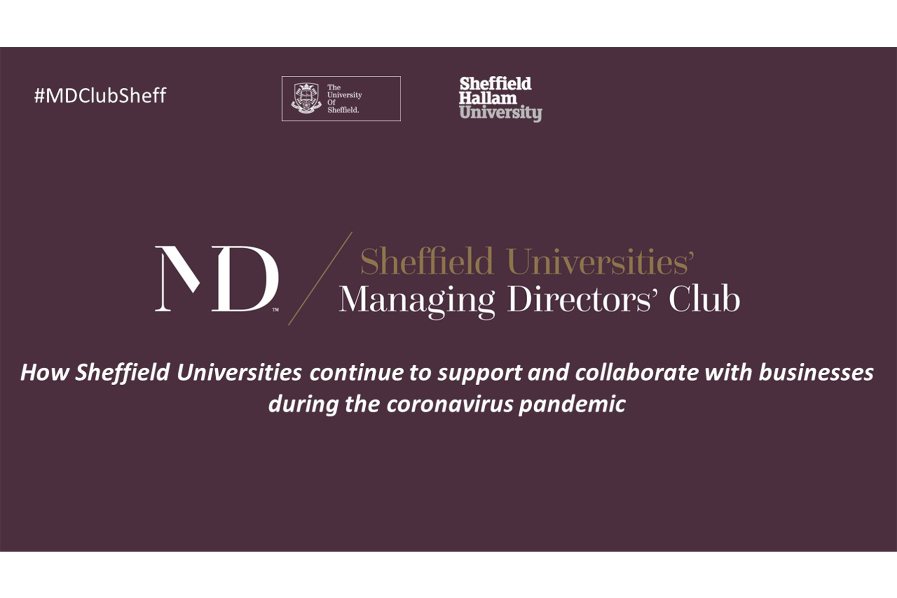 MD Club Event: How Sheffield Universities continue to support and collaborate with businesses during the coronavirus pandemic